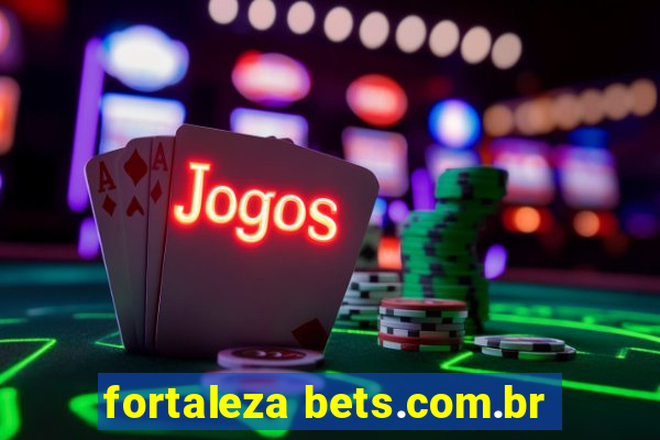 fortaleza bets.com.br