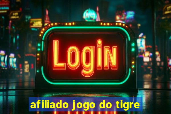 afiliado jogo do tigre