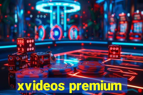 xvideos premium