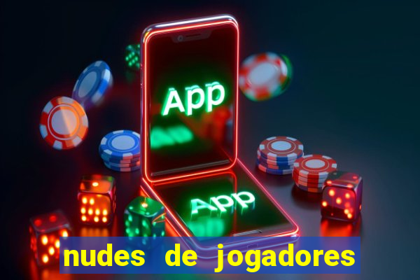 nudes de jogadores de futebol