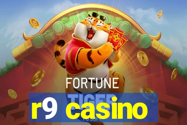 r9 casino