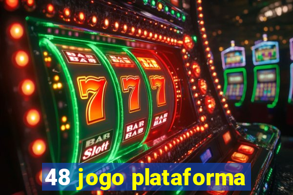 48 jogo plataforma