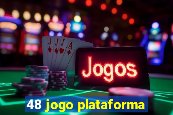 48 jogo plataforma