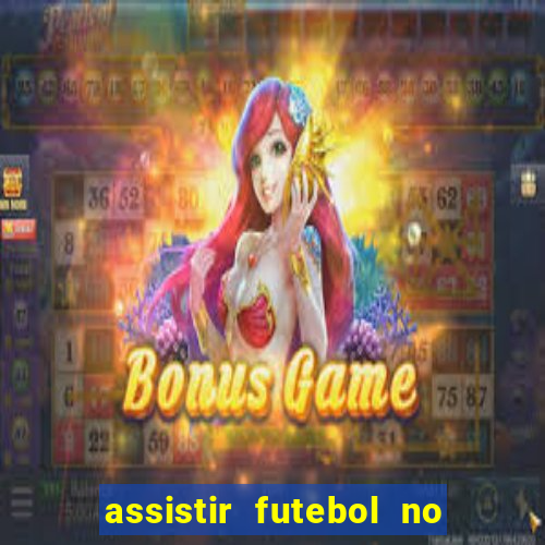 assistir futebol no premiere gratis