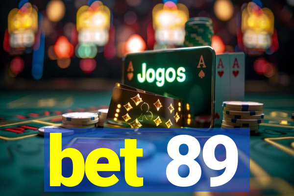 bet 89