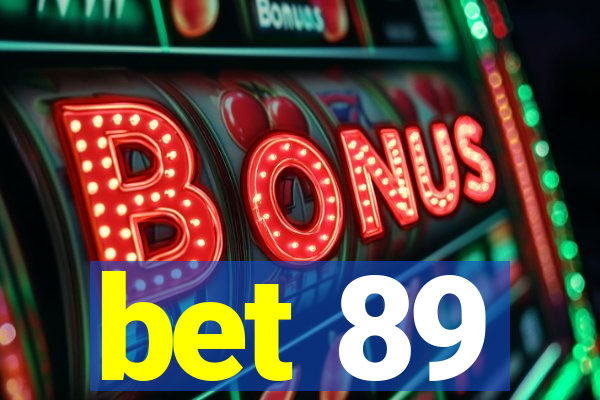 bet 89
