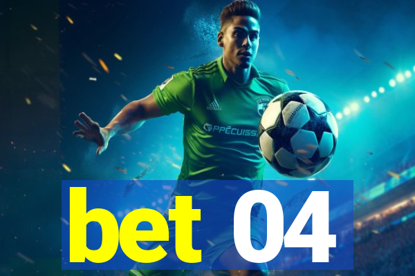 bet 04