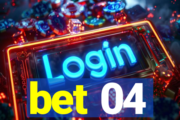 bet 04