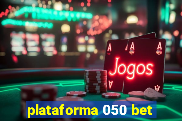 plataforma 050 bet
