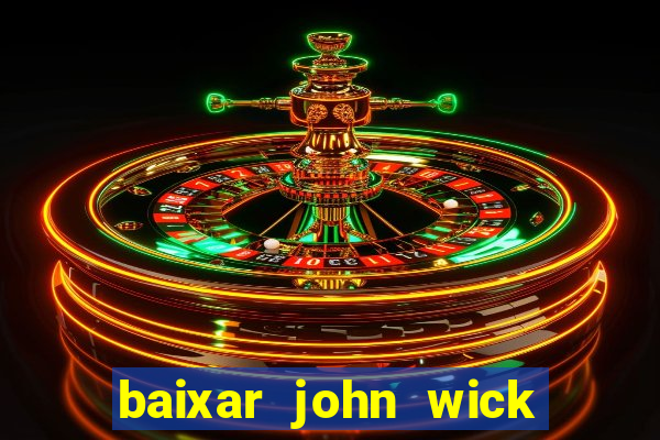 baixar john wick de volta ao jogo mega