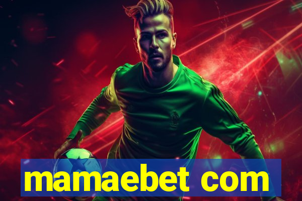 mamaebet com