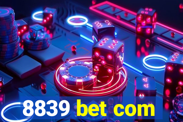 8839 bet com