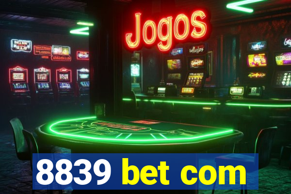8839 bet com