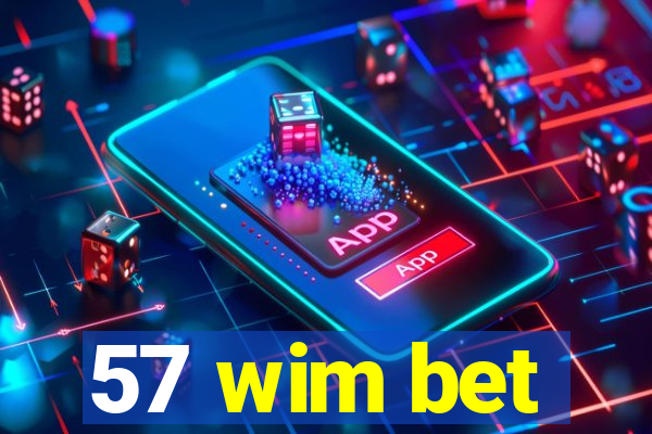 57 wim bet