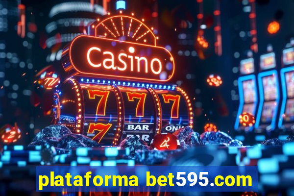 plataforma bet595.com