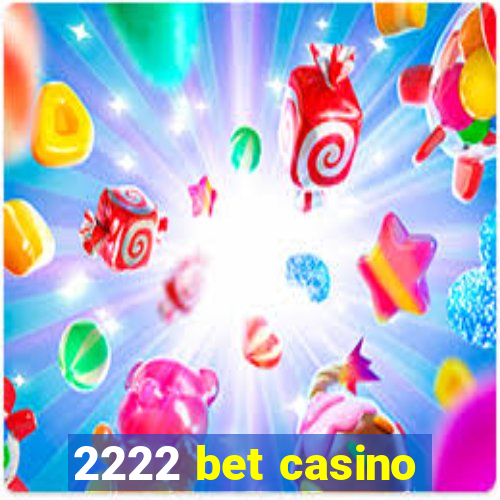 2222 bet casino