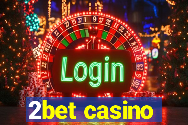 2bet casino