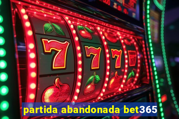 partida abandonada bet365