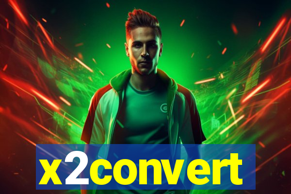 x2convert