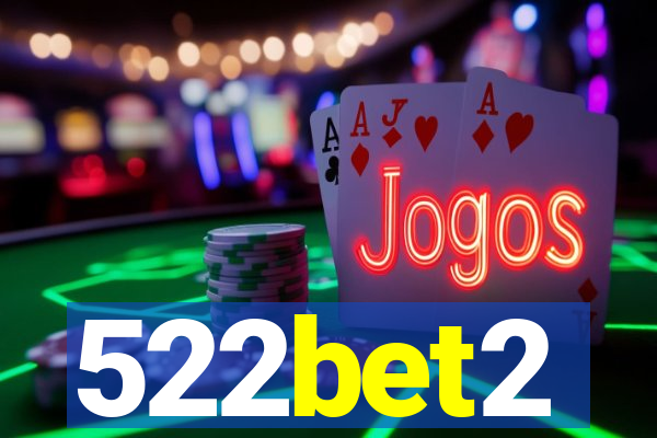 522bet2