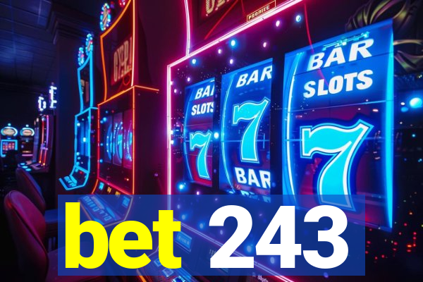 bet 243