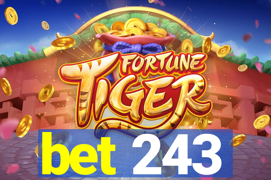 bet 243