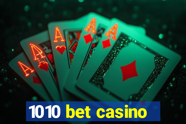 1010 bet casino