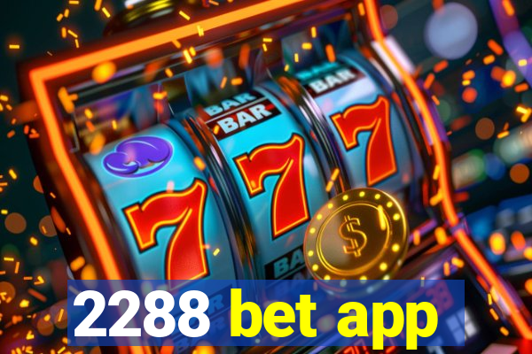 2288 bet app