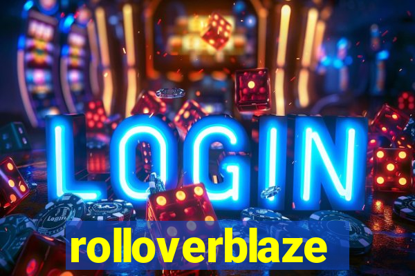 rolloverblaze