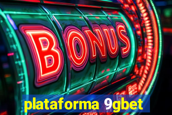 plataforma 9gbet