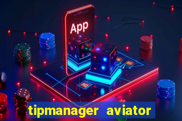tipmanager aviator aposta ganha