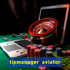tipmanager aviator aposta ganha
