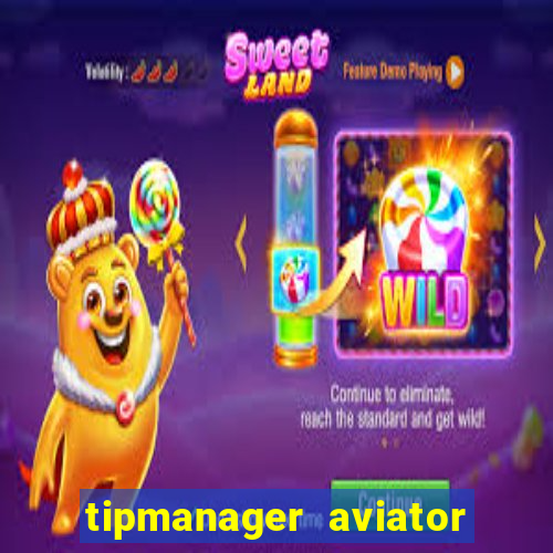 tipmanager aviator aposta ganha