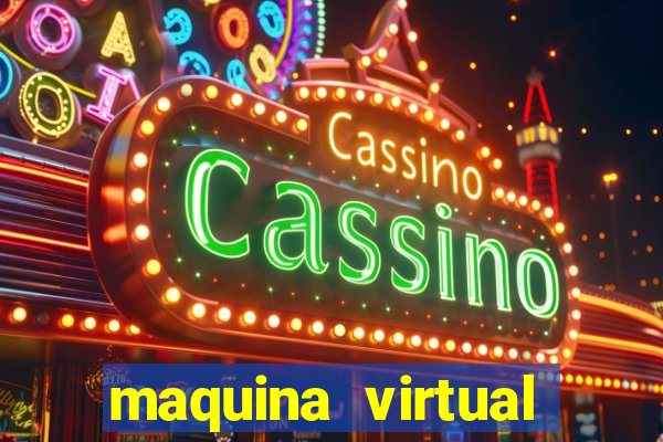 maquina virtual para jogar