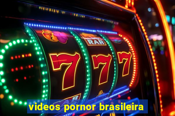 videos pornor brasileira