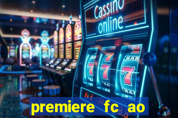 premiere fc ao vivo gratis