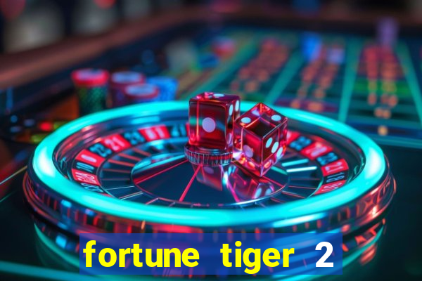 fortune tiger 2 revenge plataforma