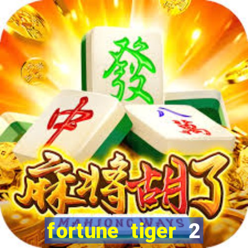 fortune tiger 2 revenge plataforma