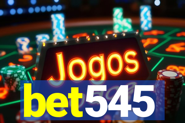 bet545
