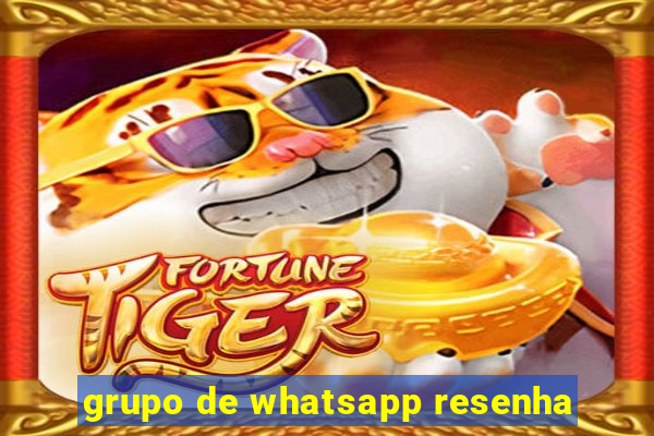 grupo de whatsapp resenha