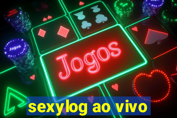 sexylog ao vivo