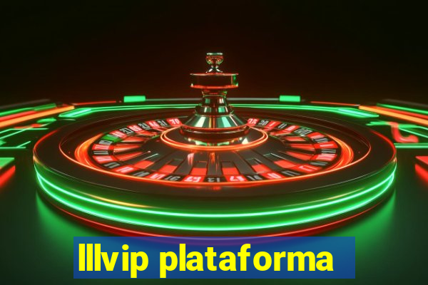 lllvip plataforma
