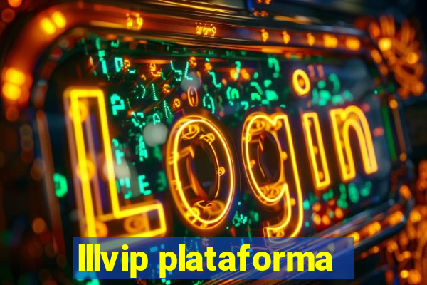 lllvip plataforma