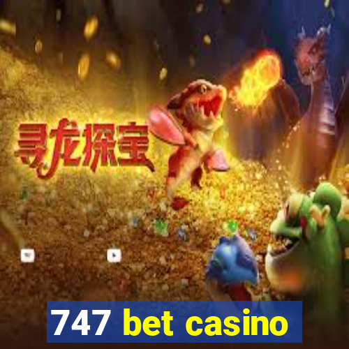 747 bet casino