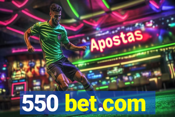 550 bet.com