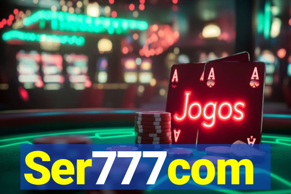 Ser777com