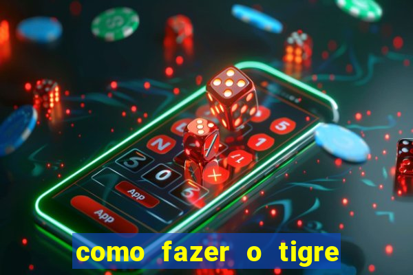 como fazer o tigre soltar a carta no fortune tiger