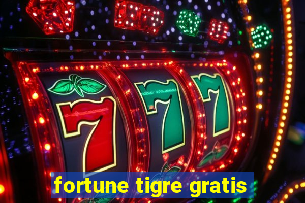 fortune tigre gratis