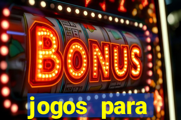 jogos para trabalhar regras e limites