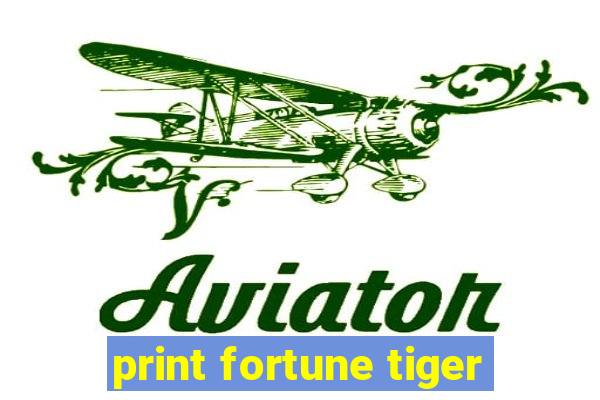 print fortune tiger
